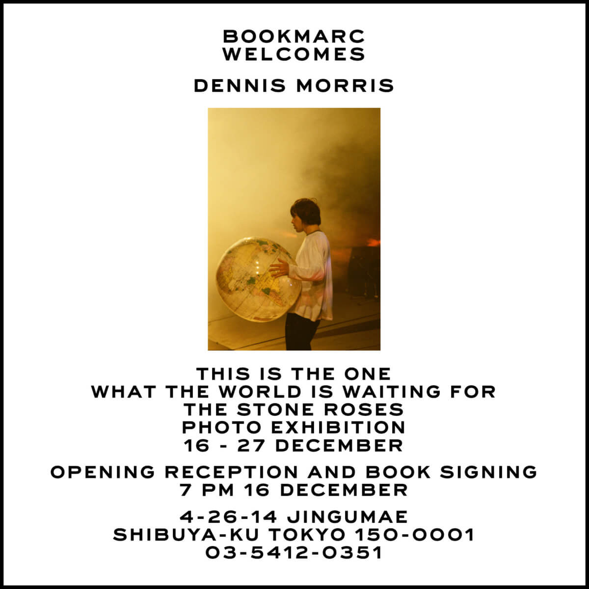 Dennis Morris 『THIS IS THE ONE WHAT THE WORLD IS WAINTIG FOR THE STONE ROSES』写真展