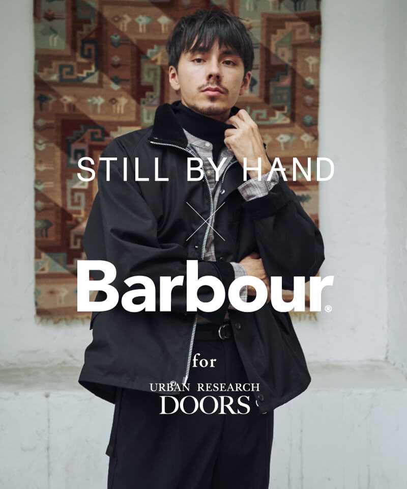 Barbour x STILL BY HAND x URBAN RESEARCH DOORS
