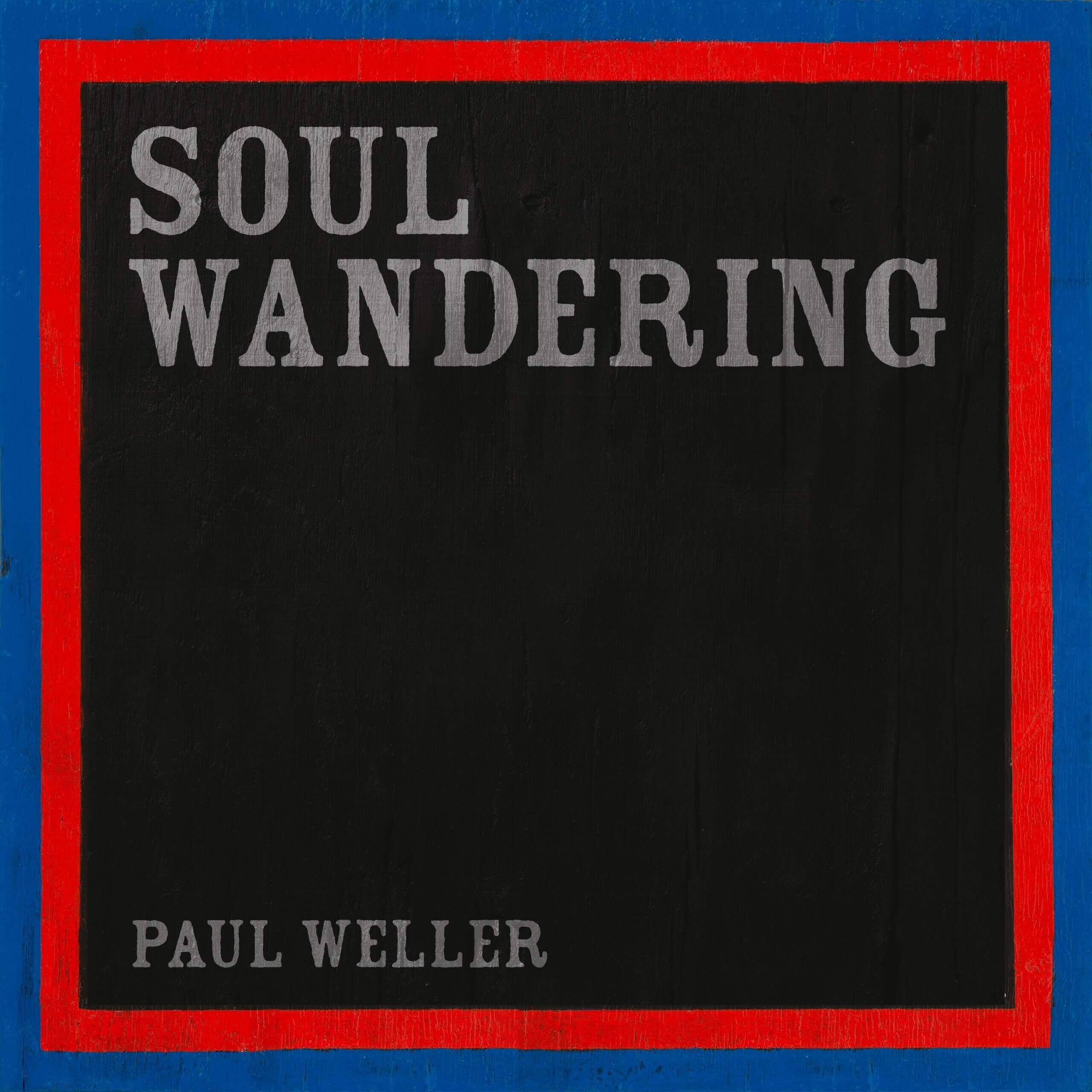 Paul Weller_Soul Wandering (Single)