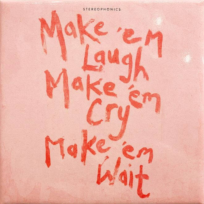 『Make ‘em Laugh, Make ‘em Cry, Make 'em Wait』