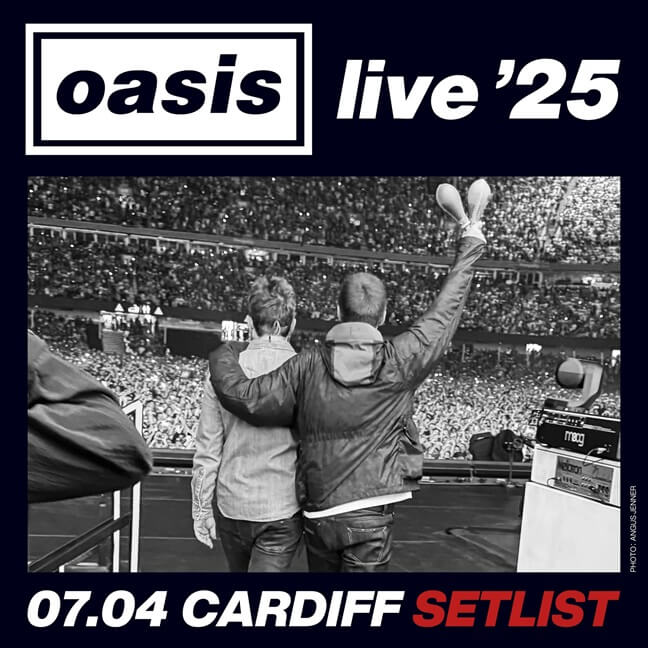 ＜oasis live '25＞07.04 CARDIFFセットリスト